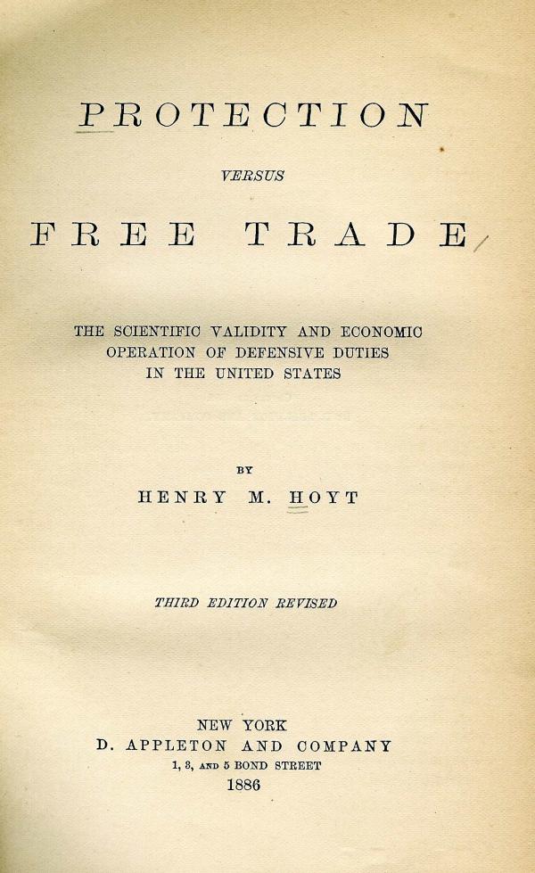 Front page of Henry Hoyt's Protection Versus Free Trade, 1886. 