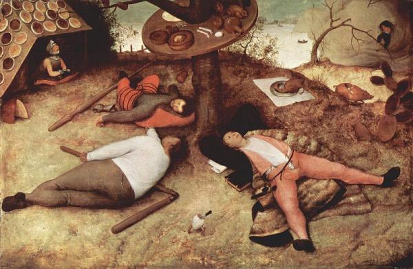 This painting from 1567 shows a utopia, a land of plenty. Three men lay sprawled on the ground, either sleeping or resting. One man has loosened his pants. There are several odd things in this painting. In the foreground, a soft-boiled egg is walking around ready to eat. In the background, one soldier takes shelter under a roof tiled with pancakes, a goose has put himself upon a platter, a pig is walking with a carving knife attached to it, and a man seems to be emerging from a pastry-like mountain with a spoon in his hand.  
