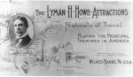 Lyman H. Howe Attractions, Festivals of Travel, playing the Principal Theaters of America. General Offices, 175-177 West River Street, Wilkes Barre, Pennsylvania. Includes an image of Lyman H. Howe that has a caption reading Travel with me. Different destinations are lightly faded into the background.